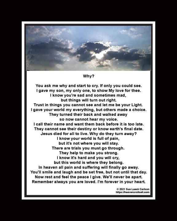 Think about the poem called, why? Now read the answers in the verses. God is the Answer.